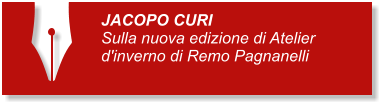 JACOPO CURI Sulla nuova edizione di Atelier d'inverno di Remo Pagnanelli